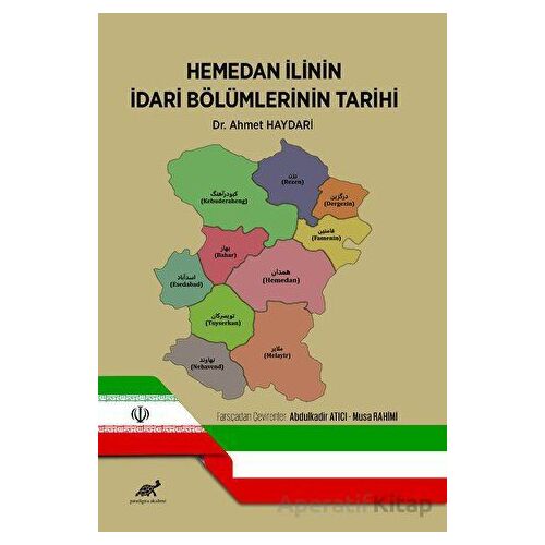 Hemedan İlinin İdari Bölümlerinin Tarihi - Ahmet Haydari - Paradigma Akademi Yayınları