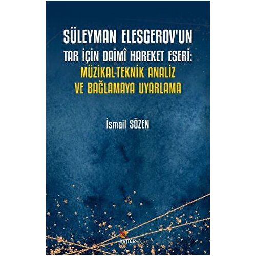 Süleyman Elesgerov’un Tar İçin Daimi Hareket Eseri: Müzikal-Teknik Analiz ve Bağlamaya Uyarlama