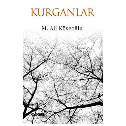 Kurganlar - M. Ali Köseoğlu - Hece Yayınları