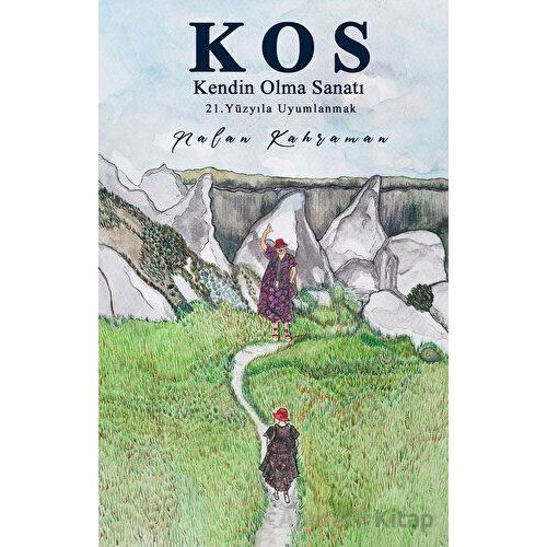 Kendin Olma Sanatı - Nalan Kahraman - İkinci Adam Yayınları