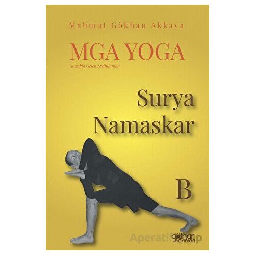 MGA Yoga Surya Namaskar B - Mahmut Gökhan Akkaya - Gülnar Yayınları