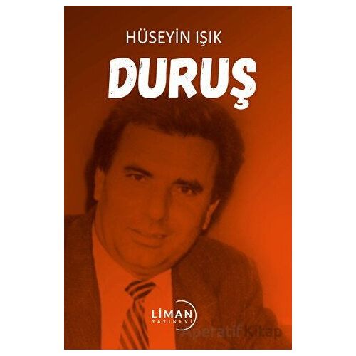 Duruş - Hüseyin Işık - Liman Yayınevi