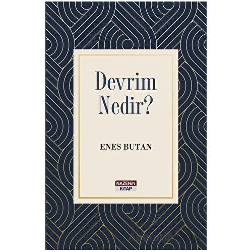 Devrim Nedir? - Enes Butan - Nazenin Kitap