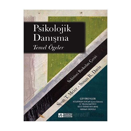 Psikolojik Danışma Temel Öğeler - Scott T. Meier - Pegem Akademi Yayıncılık