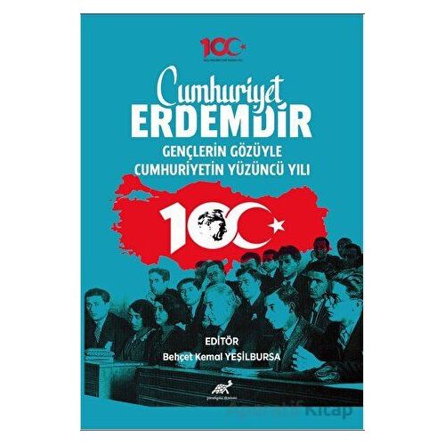 Cumhuriyet Erdemdir Gençlerin Gözüyle Cumhuriyetin Yüzüncü Yılı
