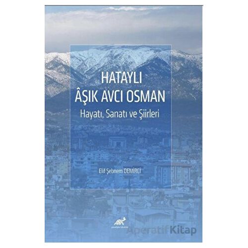 Hataylı Aşık Avcı Osman Hayatı, Sanatı ve Şiirleri