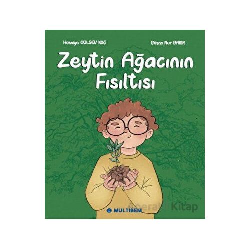 Zeytin Ağacının Fısıltısı - Hüsniye Gülsev Koç - Multibem Yayınları