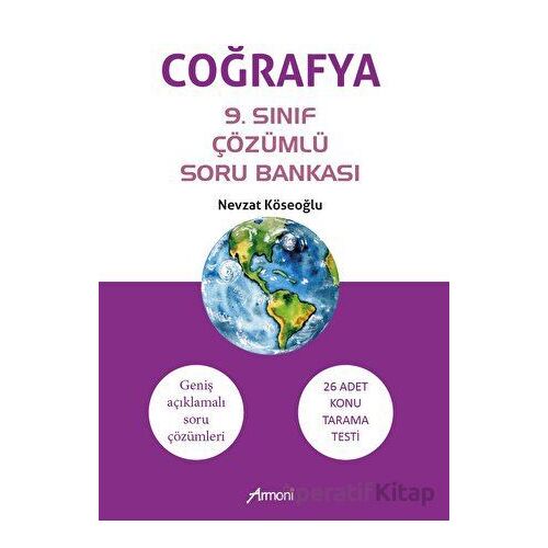 Coğrafya 9. Sınıf Çözümlü Soru Bankası - Nevzat Köseoğlu - Armoni Yayıncılık