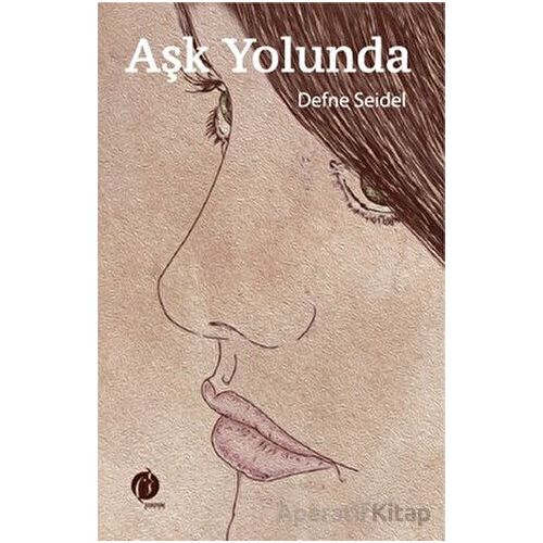 Aşk Yolunda - Defne Seidel - Herdem Kitap
