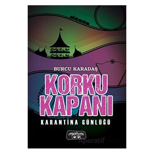 Korku Kapanı - Karantina Günlüğü - Burcu Karadaş - Yediveren Çocuk