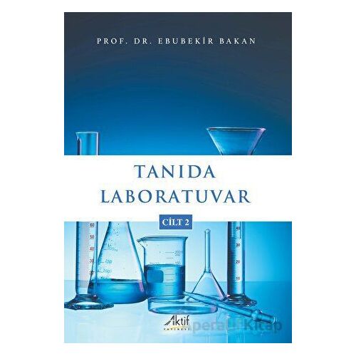 Tanıda Laboratuvar - Cilt 2 - Ebubekir Bakan - Aktif Yayınevi