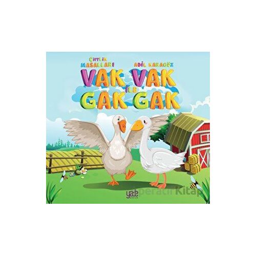 Vak Vak ile Gak Gak - Adil Karagöz - Yade Kitap
