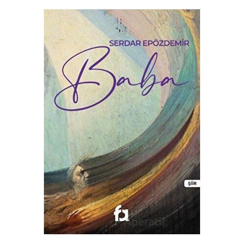 Baba - Serdar Epözdemir - Fa Yayınları