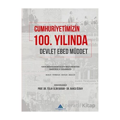 Cumhuriyetimizin 100. Yılında Devlet, Ebed, Müddet - Kolektif - Yeditepe Üniversitesi Yayınevi