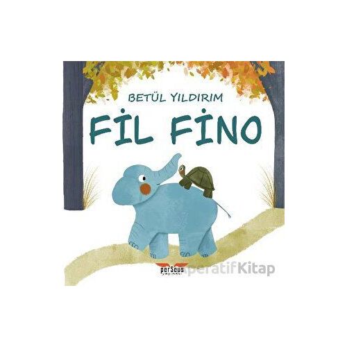 Fil Fino - Betül Yıldırım - Perseus
