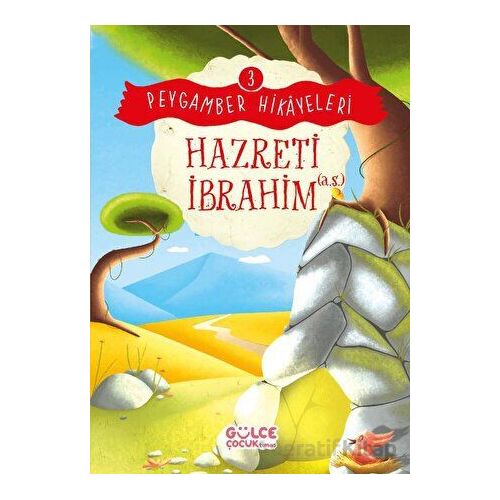 Hazreti İbrahim - Peygamber Hikayeleri 3 - Burhan Güven - Timaş Gülce Çocuk