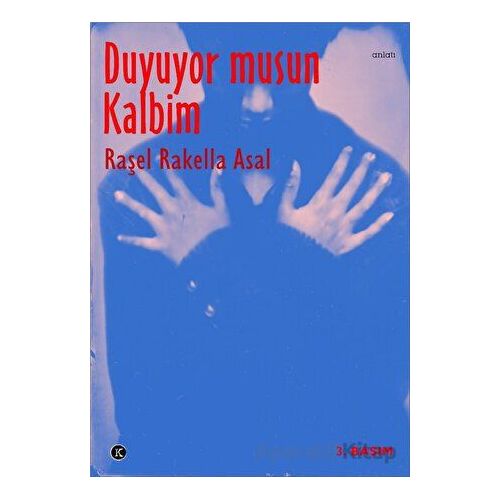 Duyuyor Musun Kalbim - Raşel Rakella Asal - Kafe Kültür Yayıncılık