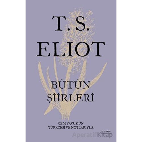 T.S. Elıot Bütün Şiirleri - T. S. Eliot - Everest Yayınları