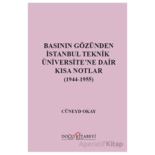Basının Gözünden İstanbul Teknik Üniversitene Dair Kısa Notlar (1944-1955)