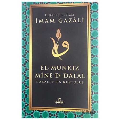 El Munkiz Mineddalal: Dalaletten Kurtuluş - İmam-ı Gazali - Ravza Yayınları