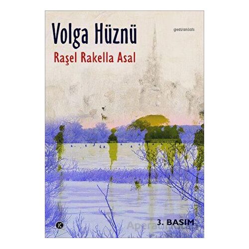 Volga Hüznü - Raşel Rakella Asal - Kafe Kültür Yayıncılık