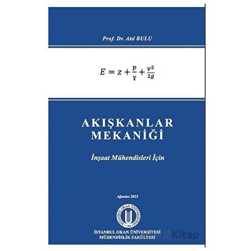 Akışkanlar Mekaniği - Atıl Bulu - Okan Üniversitesi Kitapları
