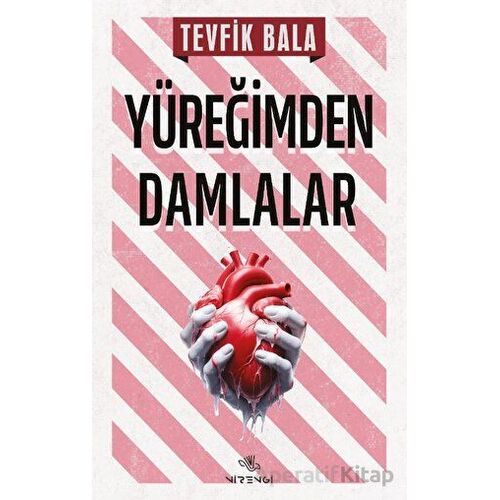 Yüreğimden Damlalar - Tevfik Bala - Nirengi Yayınları
