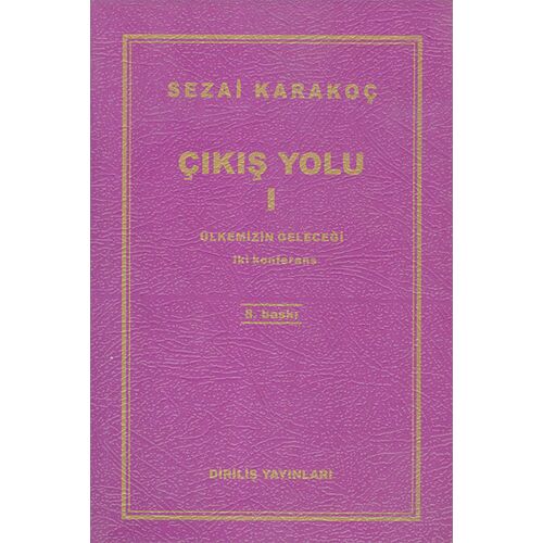 Çıkış Yolu 1 - Sezai Karakoç - Diriliş Yayınları