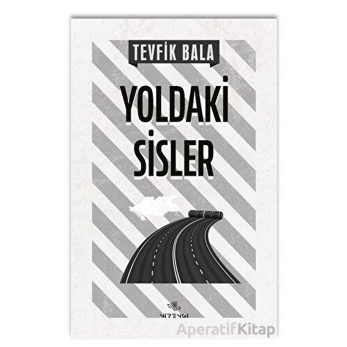 Yoldaki Sisler - Tevfik Bala - Nirengi Yayınları