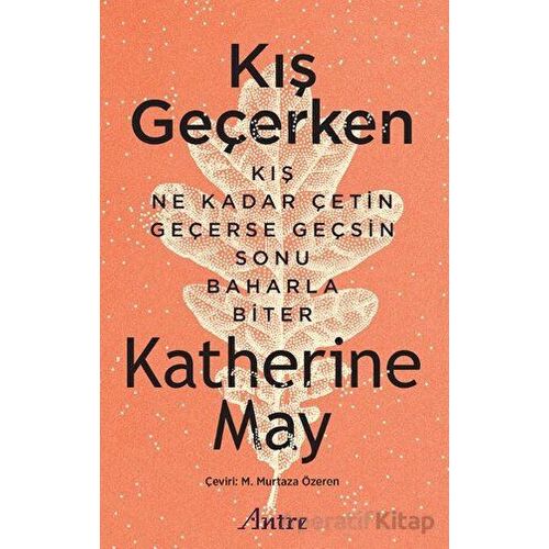 Kış Geçerken - Katherine May - Antre Kitap