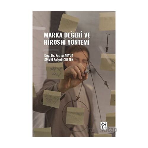 Marka Değeri ve Hiroshi Yöntemi - Selçuk Gülten - Gazi Kitabevi