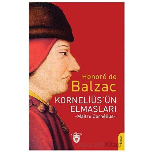 Korneliüs’ün Elmasları - Honore de Balzac - Dorlion Yayınları