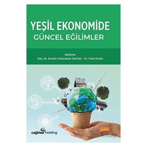 Yeşil Ekonomide Güncel Eğilimler - Kolektif - Nobel Bilimsel Eserler