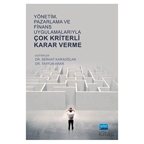 Yönetim, Pazarlama ve Finans Uygulamalarıyla Çok Kriterli Karar Verme