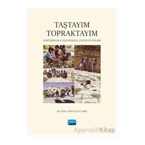 Taştayım Topraktayım: Darüşşafaka Geleneksel Çocuk Oyunları