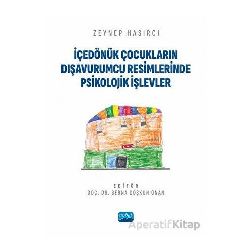 İçedönük Çocukların Dışavurumcu Resimlerinde Psikolojik İşlevler