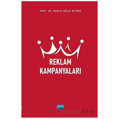 Reklam Kampanyaları - Rukiye Gülay Öztürk - Nobel Akademik Yayıncılık