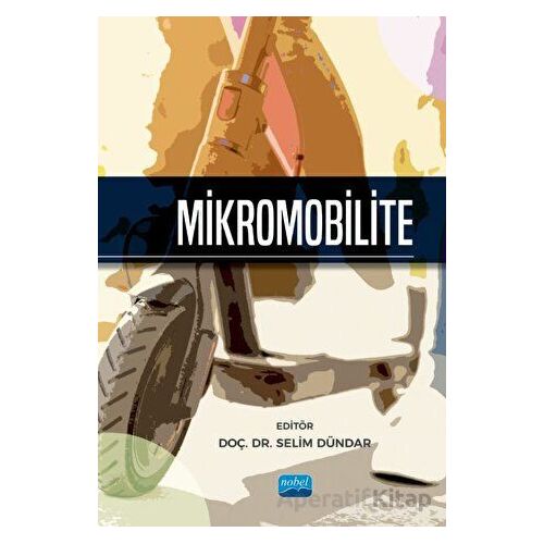 Mikromobilite - Kolektif - Nobel Akademik Yayıncılık
