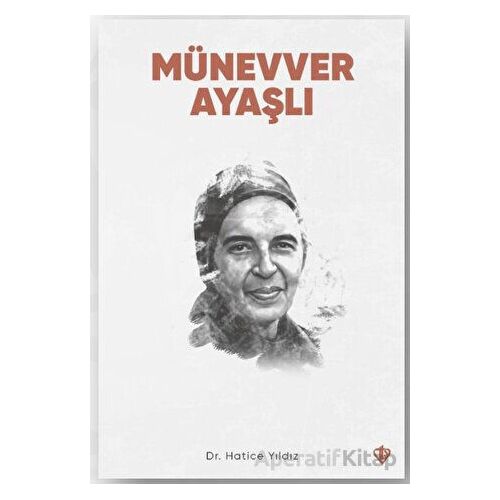 Münevver Ayaşlı - Hatice Yıldız - Türkiye Diyanet Vakfı Yayınları