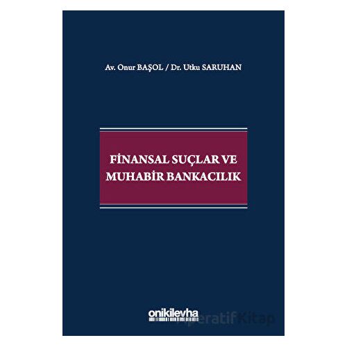 Finansal Suçlar ve Muhabir Bankacılık - Utku Saruhan - On İki Levha Yayınları