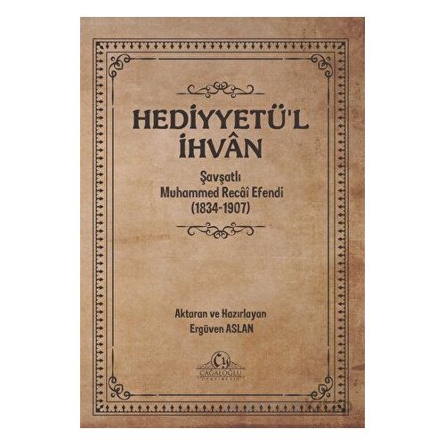 Hediyyetü’l İhvan - Muhammed Recai Efendi - Cağaloğlu Yayınevi