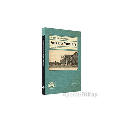 Ankara Yazıları - Ahmet İhsan Tokgöz - Büyüyen Ay Yayınları