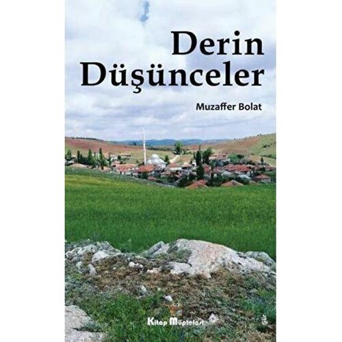 Derin Düşünceler - Muzaffer Bolat - Kitap Müptelası Yayınları