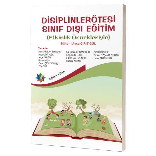 Disiplinlerötesi Sınıf Dışı Eğitim (Etkinlik Örnekleriyle) - Kolektif - Eğiten Kitap