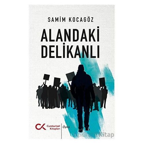 Alandaki Delikanlı - Samim Kocagöz - Cumhuriyet Kitapları