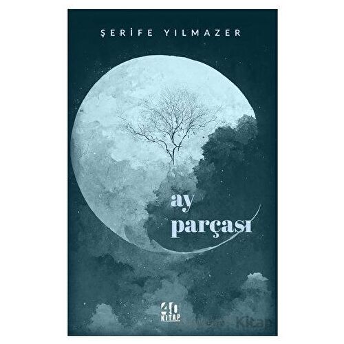 Ay Parçası - Şerife Yılmazer - 40 Kitap