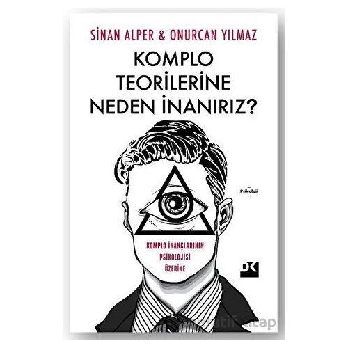 Komplo Teorilerine Neden İnanırız? - Onurcan Yılmaz - Doğan Kitap