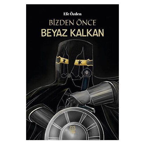 Bizden Önce Beyaz Kalkan - Efe Özden - Luna Yayınları