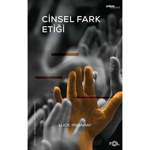 Cinsel Fark Etiği - Luce Irigaray - Fol Kitap