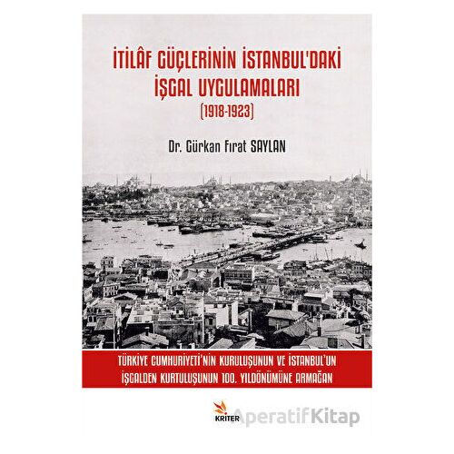 İtilaf Güçlerinin İstanbul’daki İşgal Uygulamaları (1918-1923)
